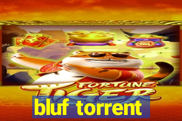 bluf torrent